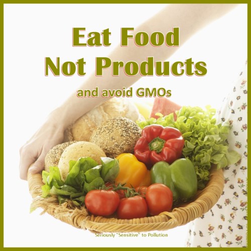 Eat Food Not Products and GMOs