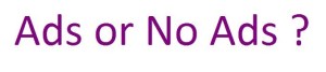 ads or no ads